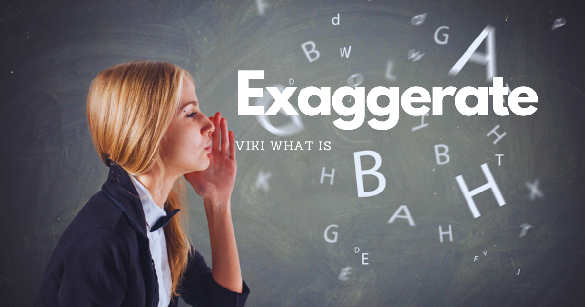 How to Pronounce Exaggerate