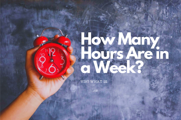 How Many Hours Are in a Week
