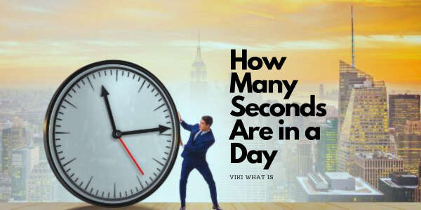 How Many Seconds Are in a Day