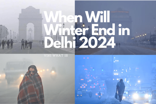 When Will Winter End in Delhi 2024