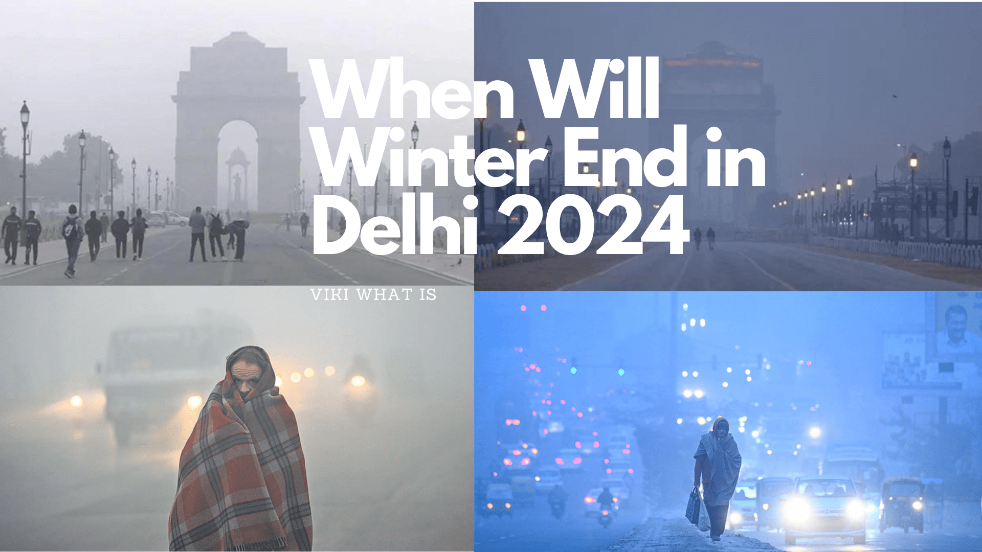 When Will Winter End in Delhi 2024