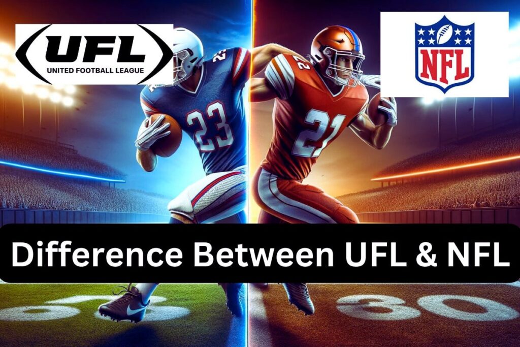 UFL vs. NFL What's the Difference